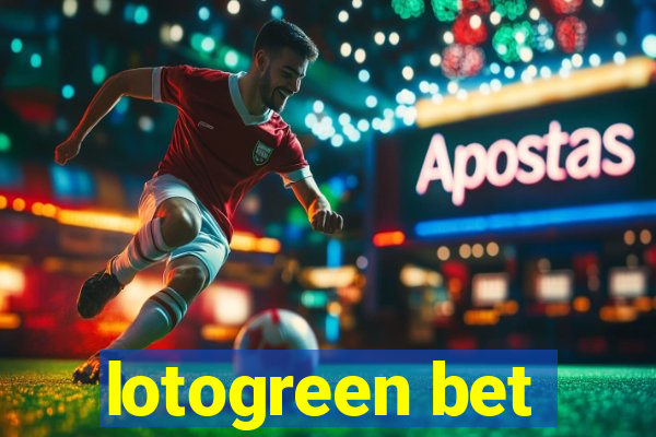 lotogreen bet